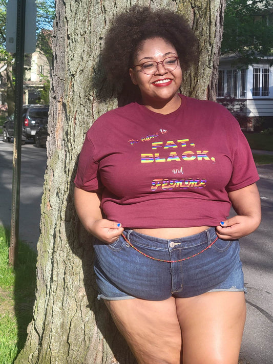 "The Future is Fat Black and Femme" T-Shirt - B.Y.U.S. Apparel and More