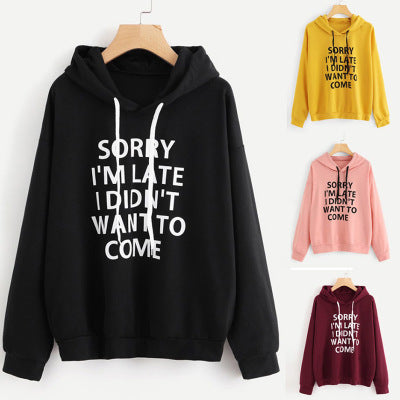 "Sorry I'm Late I didn't want to come" Hooded sweatshirt - B.Y.U.S. Apparel and More