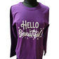 "Hello Beautiful" Long-Sleeve T-Shirt - B.Y.U.S. Apparel and More