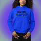 "UH UH Get somebody else to do it" Hoodie - B.Y.U.S. Apparel and More